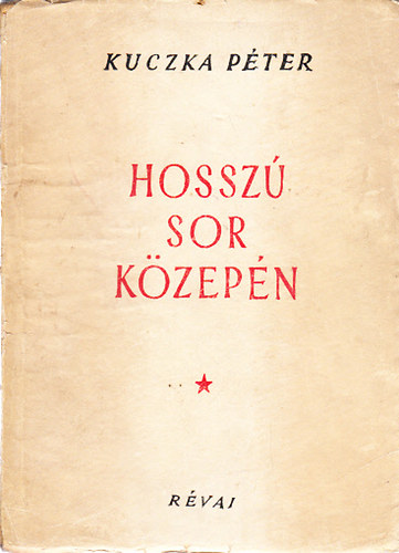Kuczka P�ter - Hossz� sor k�zep�n (dedik�lt)