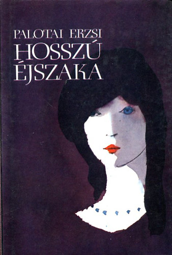 Palotai Erzsi - Hossz jszaka
