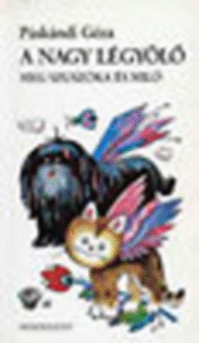 P�sk�ndi G�za - A Nagy L�gy�l� meg Szusz�ka �s Mil�