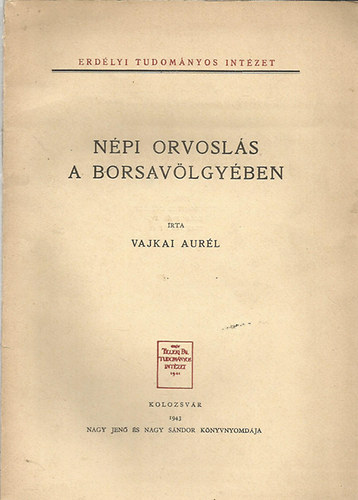 Vajkai Aurl - Npi orvosls a Borsavlgyben