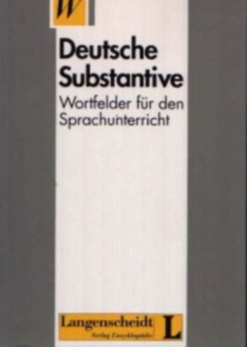 Schreiber/Sommerfeldt/Starke - Deutsche Substantive - Wortfelder f�r den Sprachunterrricht