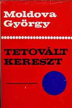 Moldova György - Tetovált kereszt