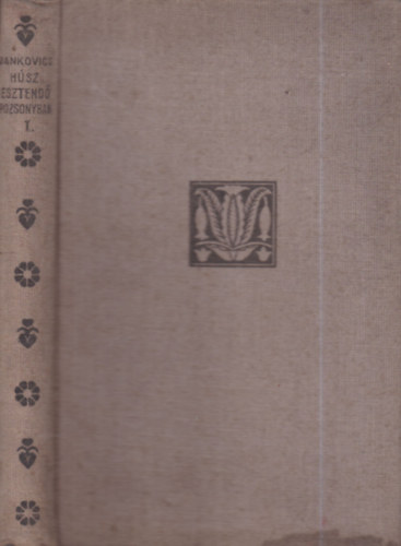 Jankovics Marcell - Húsz esztendő Pozsonyban I. (I. kiadás)