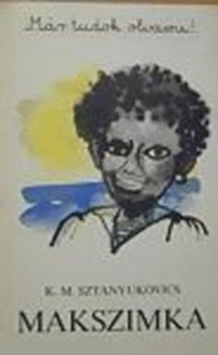 K.M.Sztanyukovics - Makszimka (M�r tudok olvasni!)