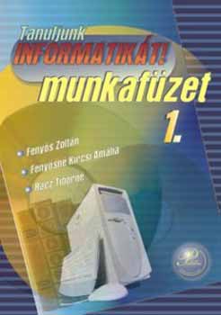 Fenys Zoltn - Tanuljunk informatikt! 1. - munkafzet  9. Osztly