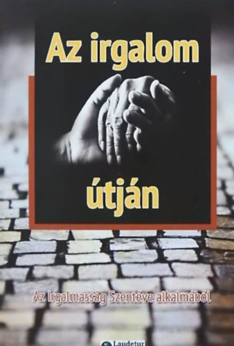 Ferenc p�pa - Az irgalom �tj�n
