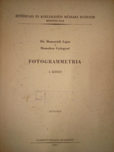 dr. Domokos Gy�rgyn� Homor�di Lajos - Fotogrammetria I. / K�zirat