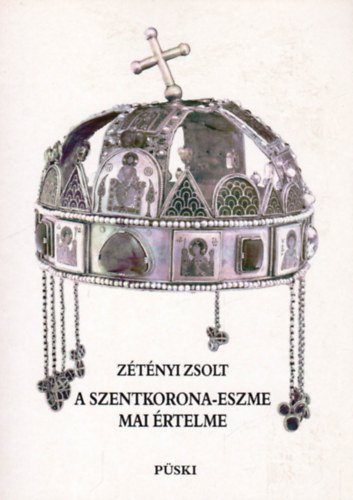 Z�t�nyi Zsolt - A szentkorona-eszme mai �rtelme
