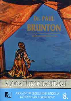 Dr. Paul Brunton - A j�ga titkos tan�t�sai