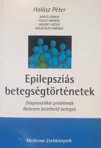 Hal�sz P�ter - Epilepszi�s betegs�gt�rt�netek