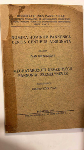 Gronovszky Iv�n - Meghat�rozott nemzetis�g� pannoniai szem�lynevek Diss.Pann. Fasc.2.