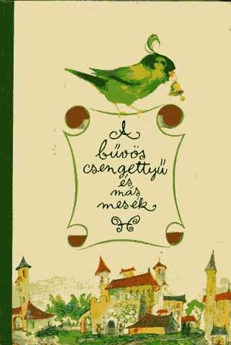 Mra Ferenc Knyvkiad - A bvs csengetty s ms mesk