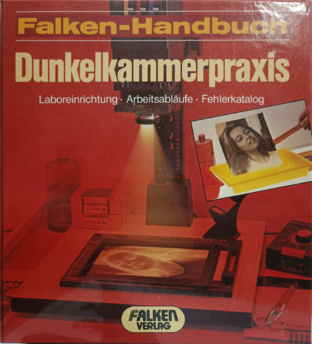 Falken-Handbuch - Dunkelkammerpraxis
