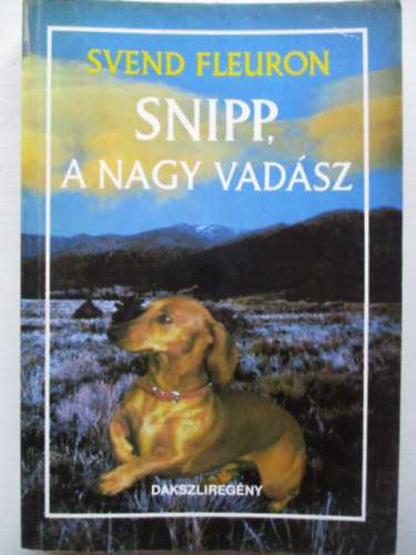 Svend Fleuron - Snipp,a nagy vadász