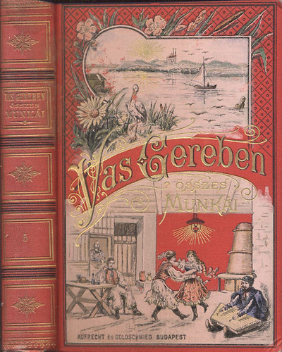 Vas Gereben - Egy alispn (magyar korrajz)- Vas Gereben munkinak egyttes kpes kiadsa V.
