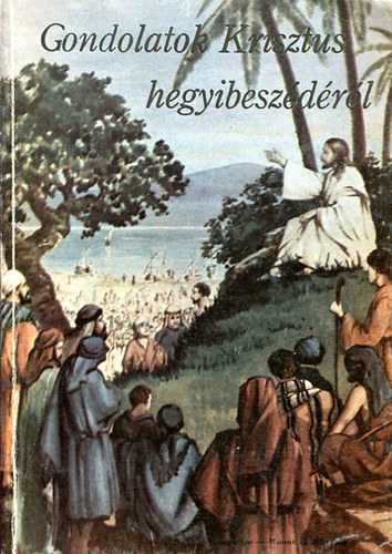 E.G. White - Gondolatok Krisztus hegyibesz�d�r�l