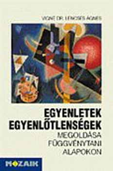 Fekete Mria; Lencss gnes - Egyenletek, egyenltlensgek megoldsa fggvnytani alapokon