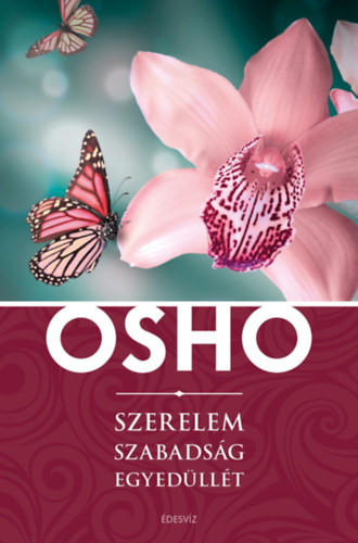 Osho - Szerelem, szabads�g, egyed�ll�t