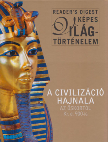 Gspr Zsuzsa  (szerk.) - A civilizci hajnala - Az skortl Kr. e. 900-ig