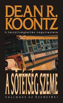 Dean R. Koontz - A sttsg szeme