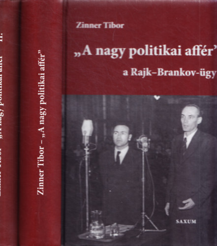 Zinner Tibor - A nagy politikai affr - A Rajk-Brankov gy I-II.