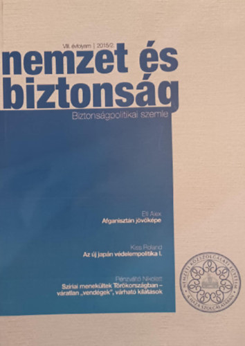 Nemzet s biztonsg - Biztonsgpolitikai szemle VIII. vfolyam 2015/2.