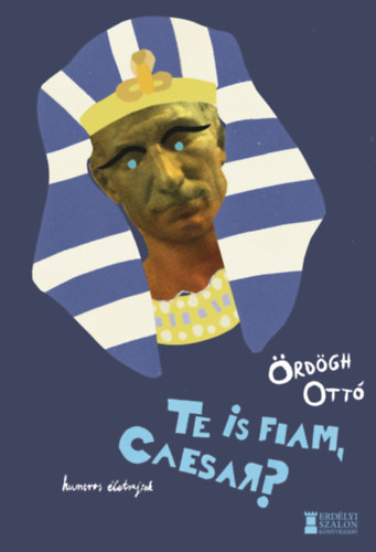 rdgh Ott - Te is fiam, Caesar?