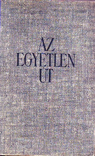 Ina Seidel - Az egyetlen út (Seidel)