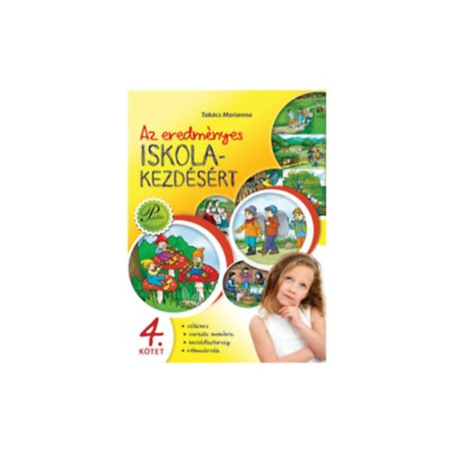 Nagy Adrienn Takács Marianna - Az eredményes iskolakezdésért 4. - Szókincs, verbális memória, beszédbátorság, ritmusérzék