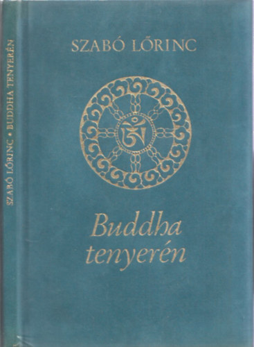 Szabó Lőrinc - Buddha tenyerén - A költő keleti témájú versei (névreszóló példány)