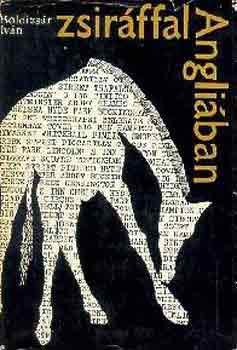 BOldizsár Iván - Zsiráffal Angliában