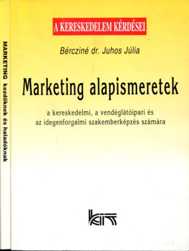 Gondi - Iv�nkai - B�rczin� dr. Juhos Julianna - Marketing kezd�knek �s halad�knak - Marketing alapismeretek