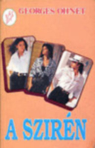 Georges Ohnet - 4 db Georges Ohnet reg�ny: A szir�n - Pierre lelke - A vasgy�ros - Megt�rt f�rfisz�v