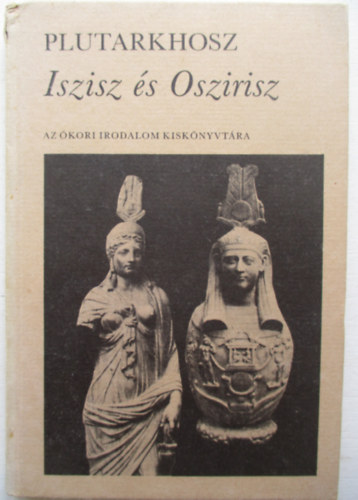Plutarkhosz - Iszisz s Oszirisz