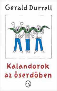 Gerald Durrell - Kalandorok az őserdőben