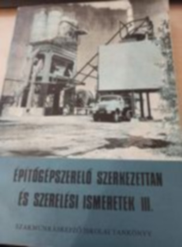 Lal�k - Han�k - T�th - R�cz - �p�t�g�pszerel� szerkezettan �s szerel�si ismeret III.