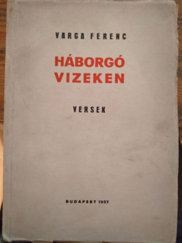 Varga Ferenc - Hborg vizeken