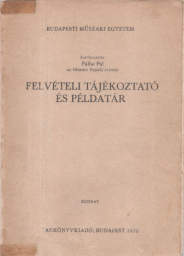 P�lfai P�l - Felv�teli t�j�koztat� �s p�ldat�r