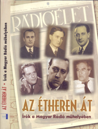 Salamon Istv�n  (szerk.) - Az �theren �t - �r�k a Magyar R�di� m�hely�ben