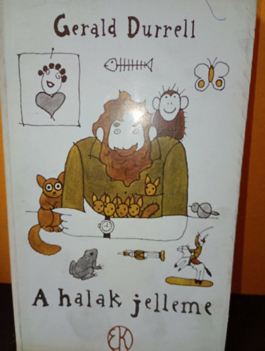 Gerald Durrel - A halak jelleme - fordította: Révbíró László, a fedéltervet és az illusztrációkat Réber László készítette