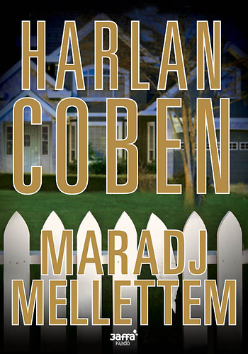 Harlan Coben - Maradj mellettem