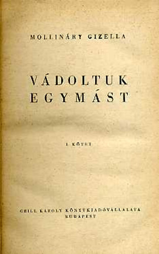 Mollin�ry Gizella - V�doltuk egym�st I-II.