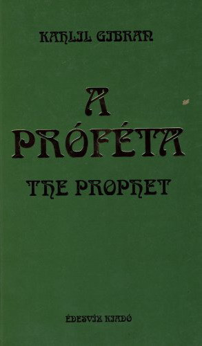 K. Gibran - A prfta - The prophet - ktnyelv