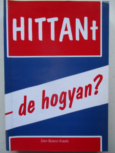 P. Sz�ke J�nos - Hittan - de hogyan?