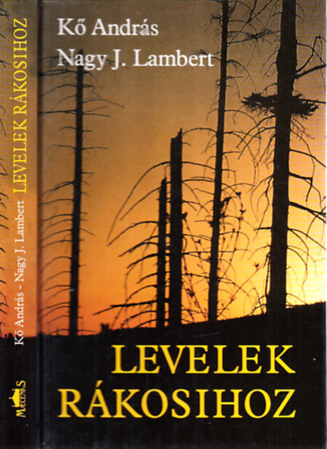 K� Andr�s -Nagy J. Lambert - Levelek R�kosihoz