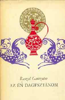 Raszul Gamzatov - Az �n Dageszt�nom