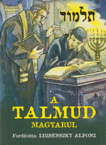 Luzsénszky Alfonz - A Talmud - Magyarul