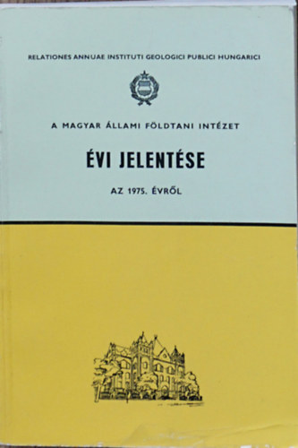 Mszaki Knyvkiad - A Magyar Llami Fldtani Intzet vi jelentse az 1975. vrl
