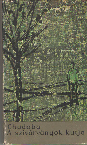 Andrej Chudoba - A sziv�rv�nyok k�tja