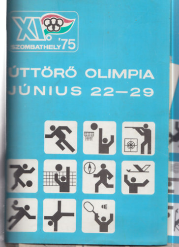 XI. �tt�r� Olimpia - Szombathely '75, j�nius 22-29 (Ismertet� f�zet, k�peslap, rajtsz�m, hivatalos pap�rok, �js�gcikkek)